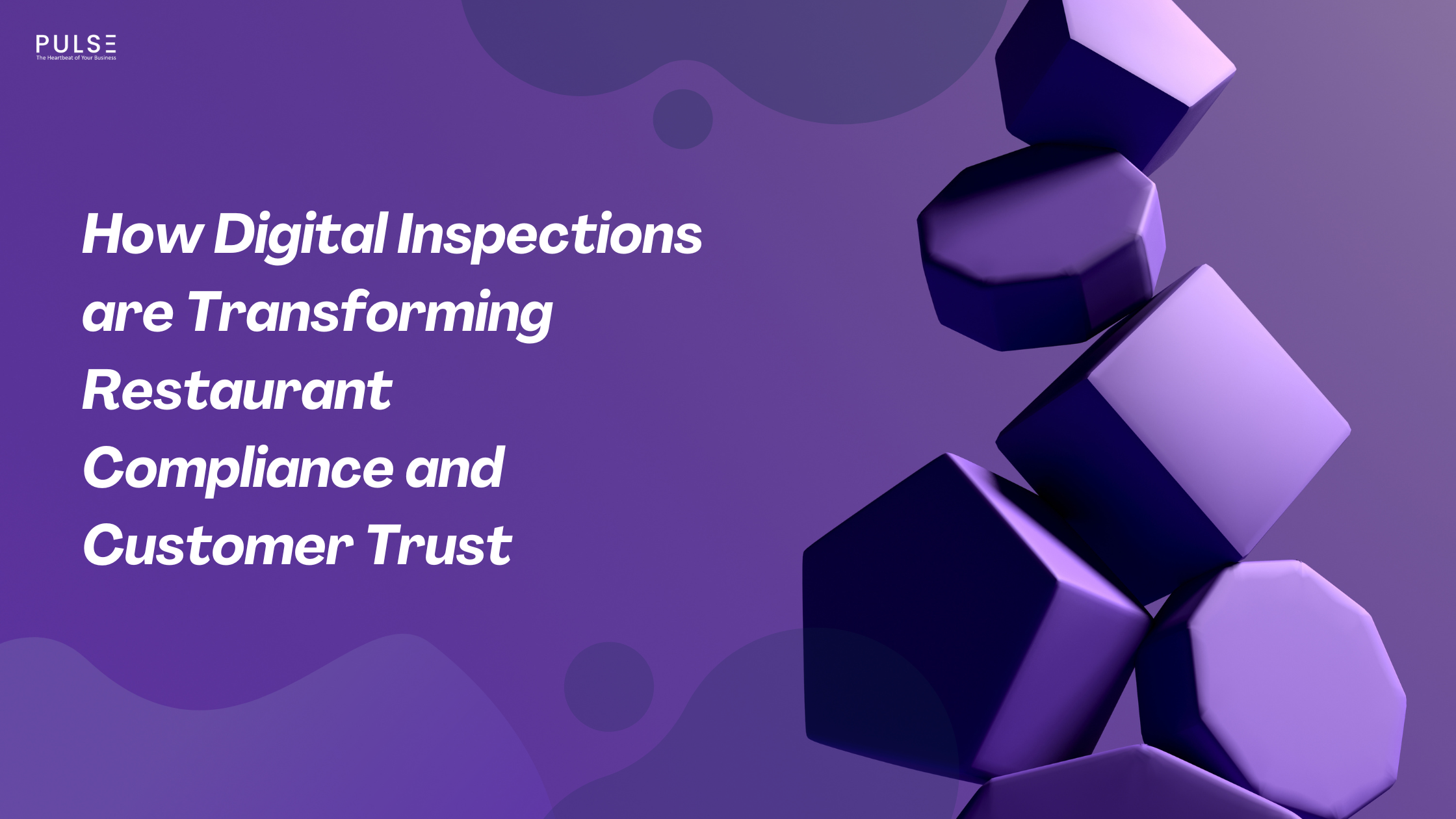 How Digital Inspections are Transforming Restaurant Compliance and Customer Trust