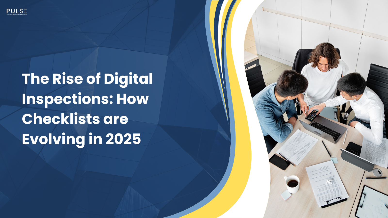 The Rise of Digital Inspections: How Checklists are Evolving in 2025